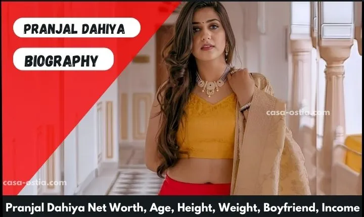 Pranjal Dahiya net worth, Age, Height, Weight, Boyfriend And Income