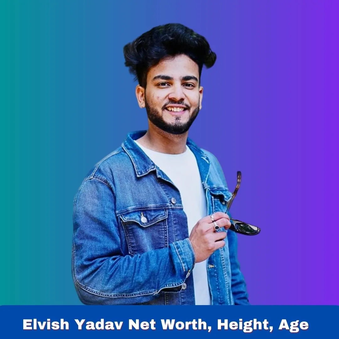 Elvish Yadav Net Worth, Biography, Age, Height And Income.