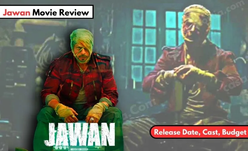 Jawan Movie Review, Release Date, Cast, Budget