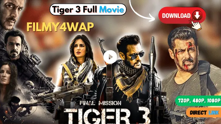 Tiger 3 Movie Download Filmyzilla 1080p, 720p, 480p, 4K Full HD And Watch Online