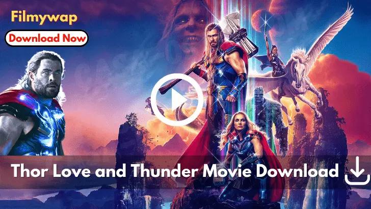 Thor Love and Thunder full movie Download 