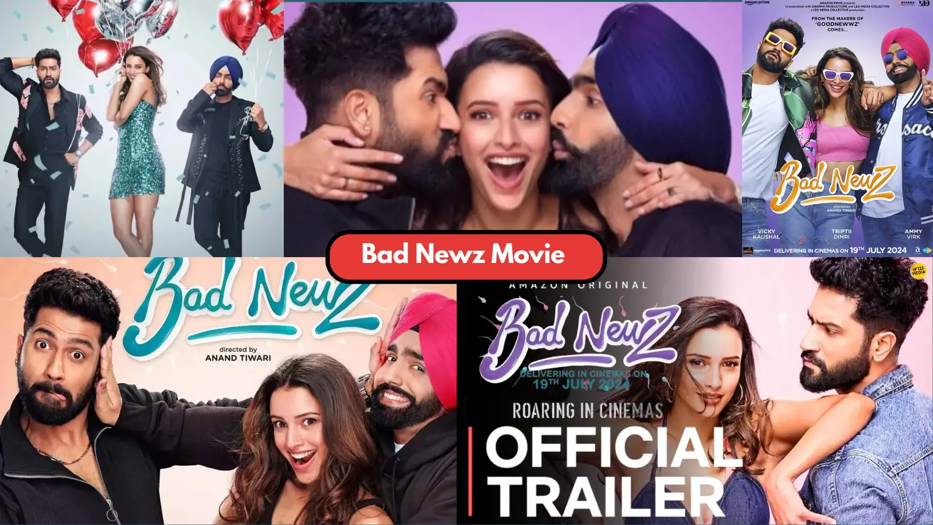 Bad Newz Movie Review (2024)| Release Date, Story, Trailer, Cast, Budget, Collection & Other Details.